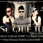 Galante Ft Makziel El Menor - Se Que Tu MP3