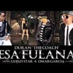 Guelo Star Ft. Duran The Coach - Esa Fulana MP3