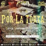 Alex Kyza Ft. Brray, Joyce Santana Y JA.V.ER - Por La Torta MP3