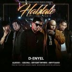 D-Enyel Ft. Alexio La Bestia, Ozuna, Bryant Myers, Brytiago - Hablale Remix MP3